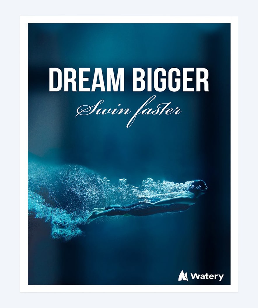 Watery uintijuliste - Dream Bigger - Swim Faster